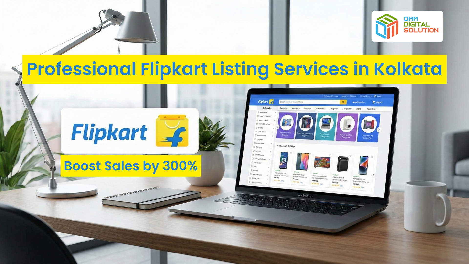 Professional Flipkart Listing Services in Kolkata | Boost Sales by 300% | OMM Digital Solution