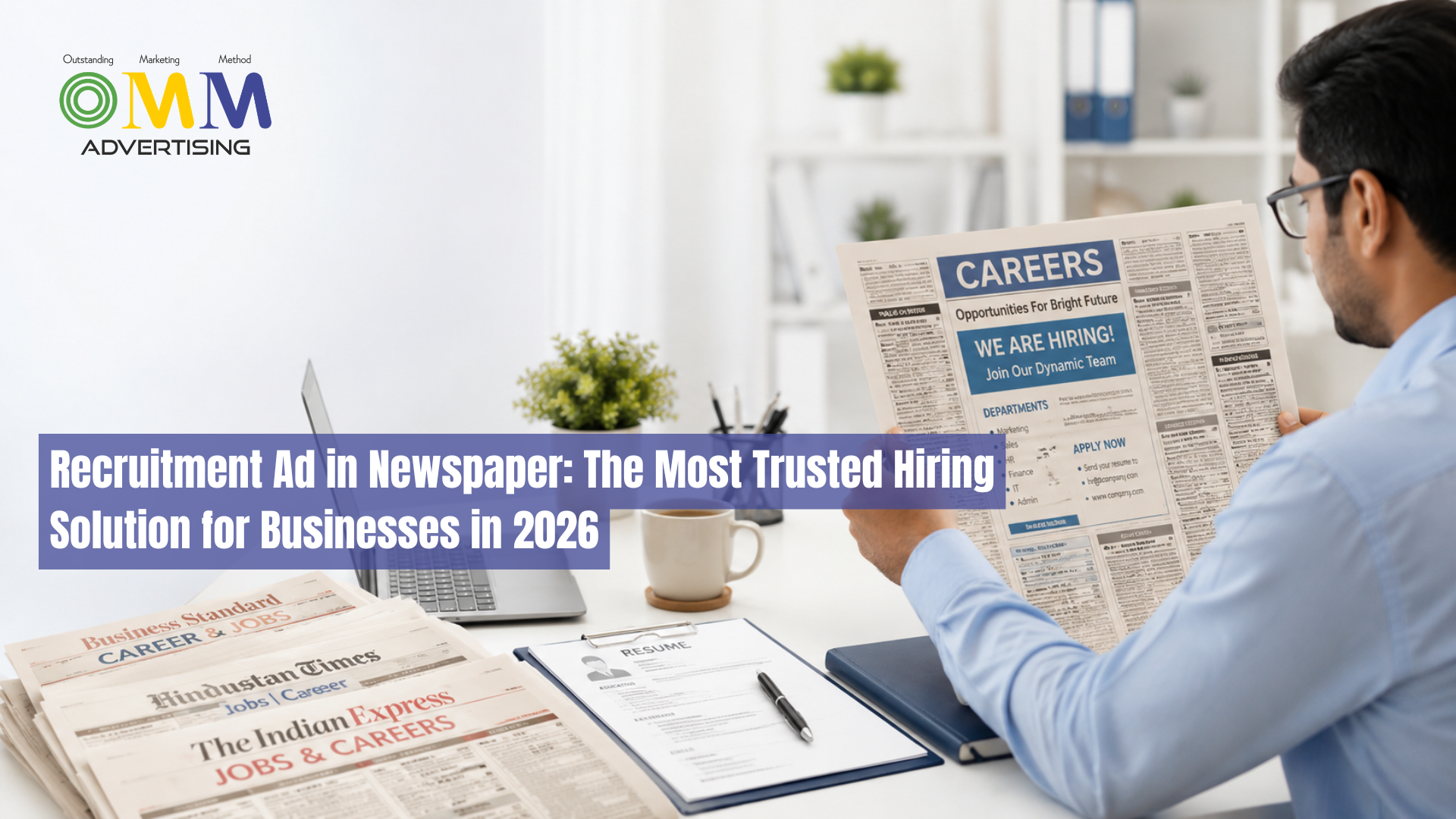 Recruitment Ads in Newspaper: The Most Trusted Hiring Solution for Businesses in 2026