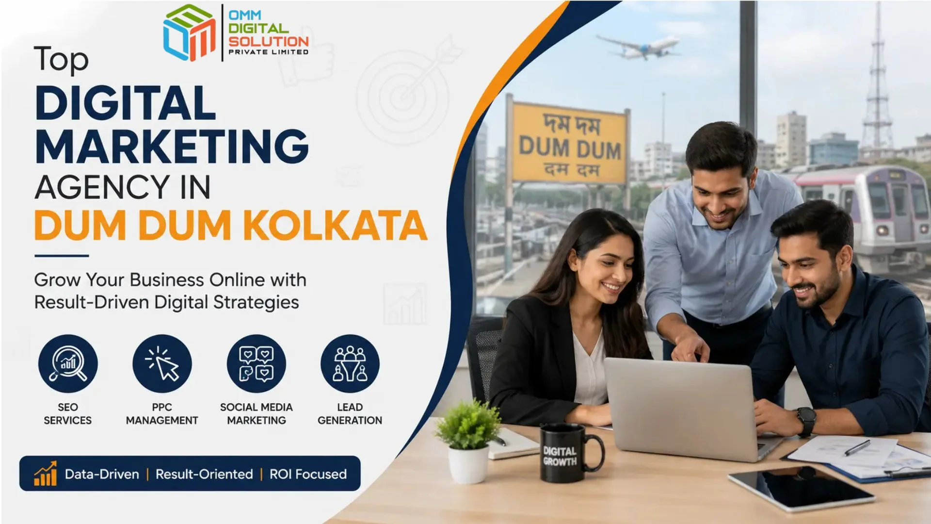 Why Businesses in Dum Dum & Jessore Road Choose a Local Digital Marketing Agency